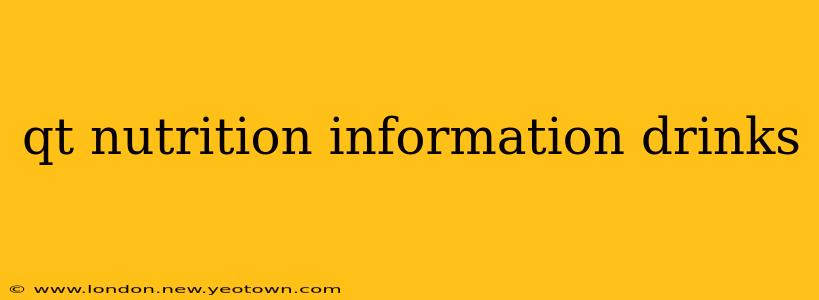 qt nutrition information drinks