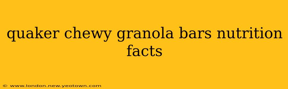 quaker chewy granola bars nutrition facts
