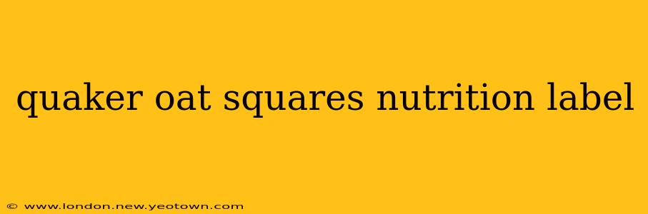 quaker oat squares nutrition label