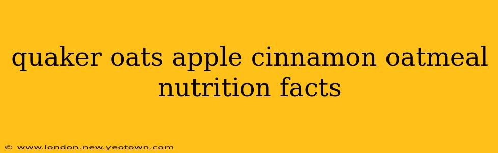 quaker oats apple cinnamon oatmeal nutrition facts