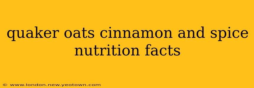quaker oats cinnamon and spice nutrition facts