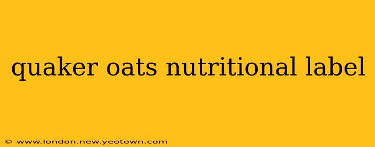 quaker oats nutritional label