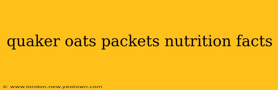 quaker oats packets nutrition facts