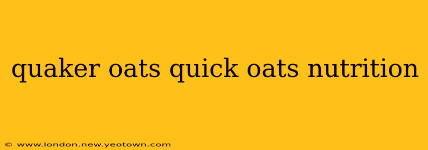 quaker oats quick oats nutrition