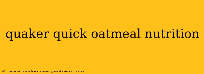quaker quick oatmeal nutrition
