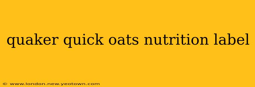 quaker quick oats nutrition label