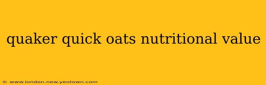 quaker quick oats nutritional value