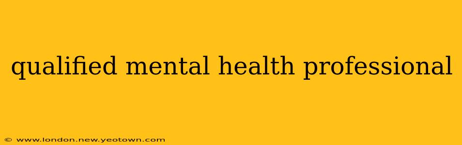 qualified mental health professional