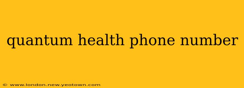 quantum health phone number