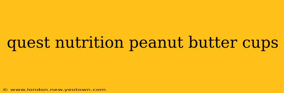 quest nutrition peanut butter cups