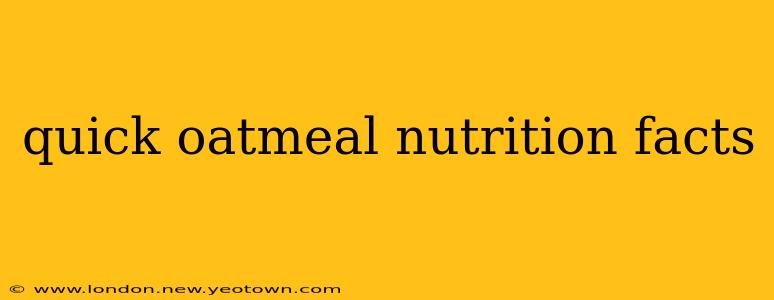 quick oatmeal nutrition facts