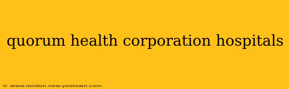 quorum health corporation hospitals