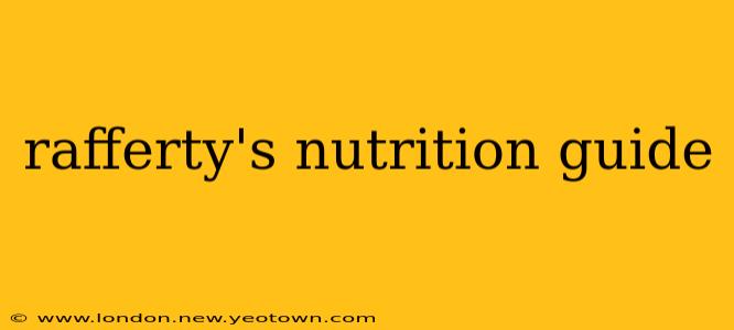 rafferty's nutrition guide