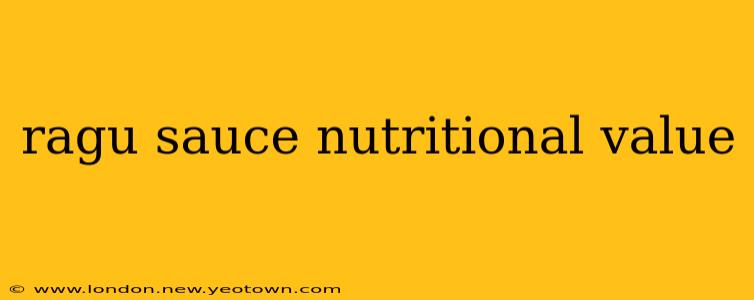 ragu sauce nutritional value