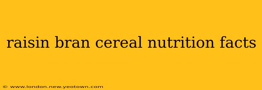 raisin bran cereal nutrition facts
