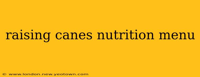 raising canes nutrition menu