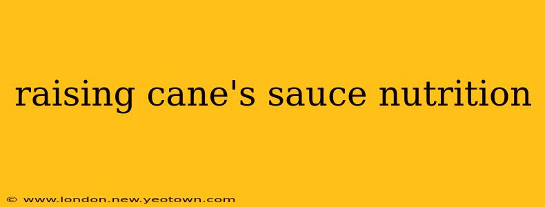 raising cane's sauce nutrition
