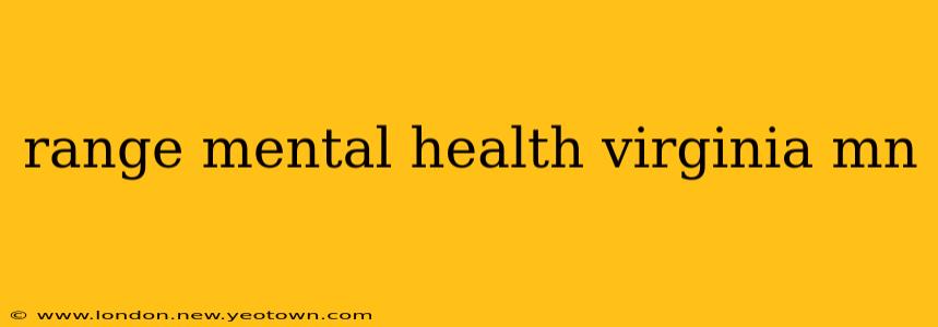 range mental health virginia mn