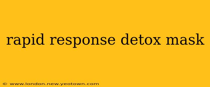 rapid response detox mask
