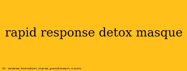rapid response detox masque