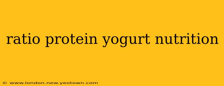 ratio protein yogurt nutrition