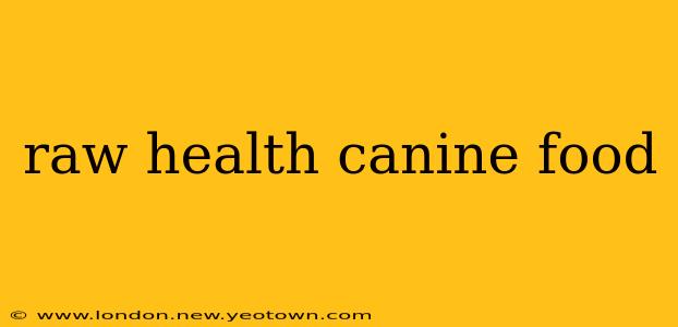 raw health canine food