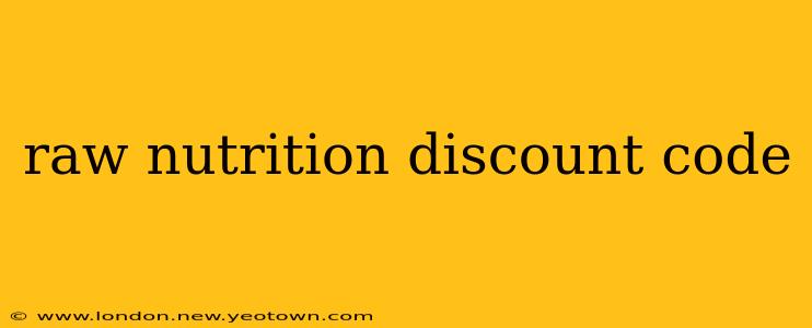 raw nutrition discount code
