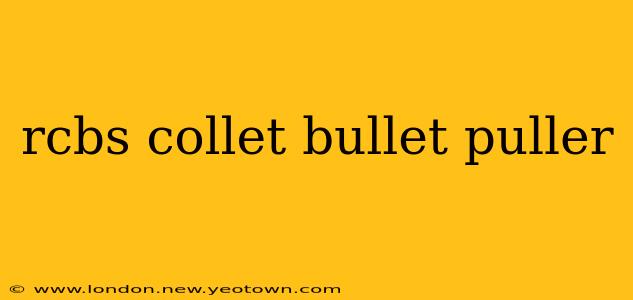 rcbs collet bullet puller