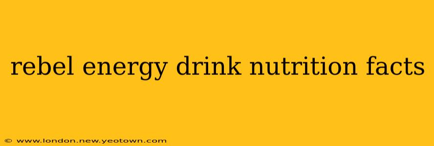 rebel energy drink nutrition facts
