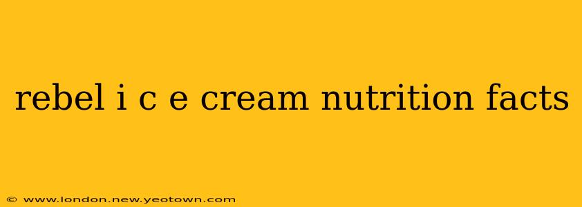 rebel i c e cream nutrition facts
