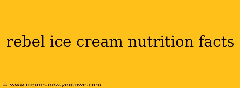 rebel ice cream nutrition facts