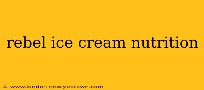 rebel ice cream nutrition
