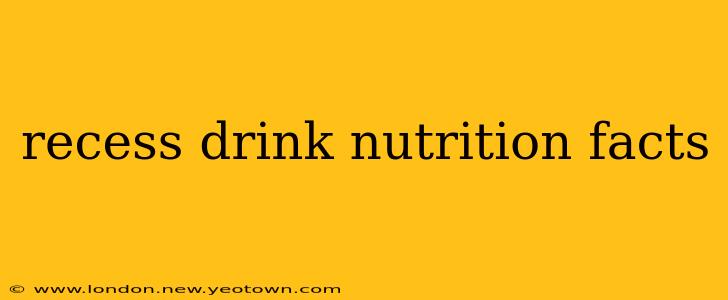 recess drink nutrition facts
