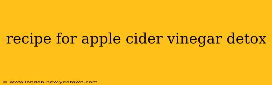recipe for apple cider vinegar detox