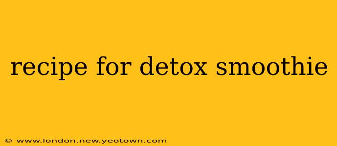 recipe for detox smoothie