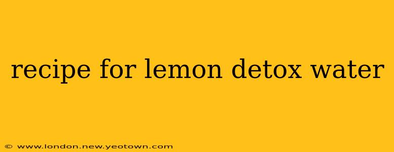 recipe for lemon detox water