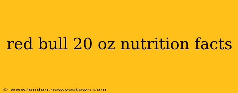 red bull 20 oz nutrition facts