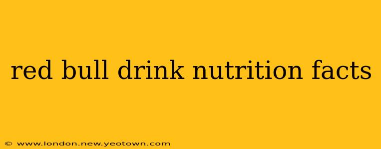 red bull drink nutrition facts
