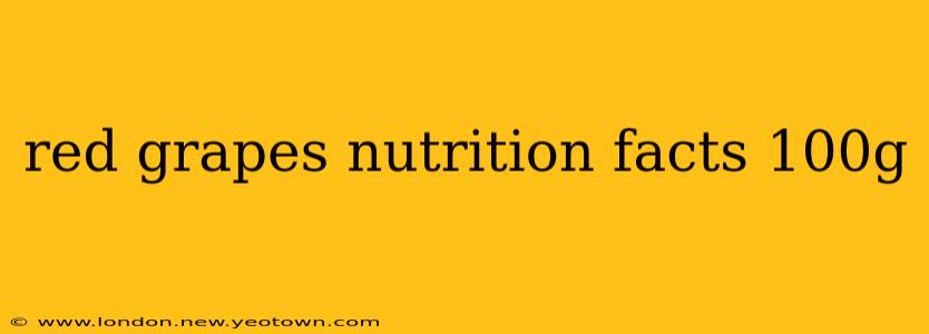red grapes nutrition facts 100g