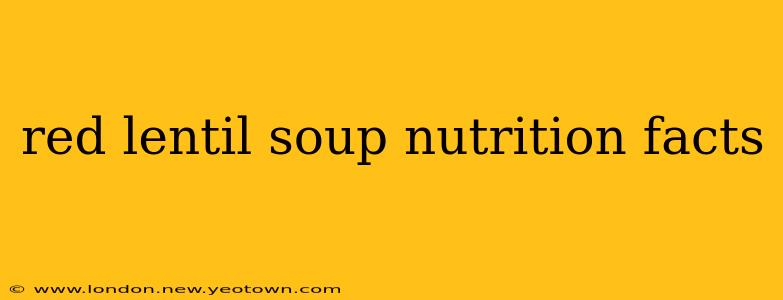 red lentil soup nutrition facts