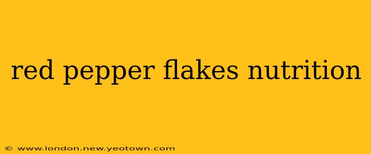red pepper flakes nutrition