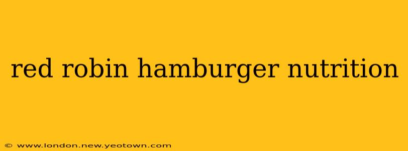 red robin hamburger nutrition
