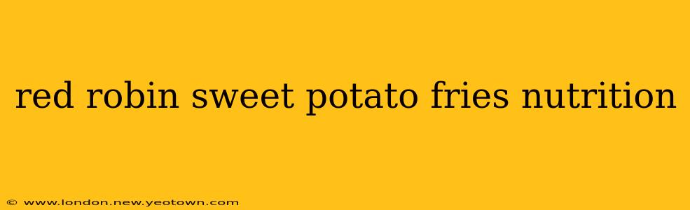 red robin sweet potato fries nutrition