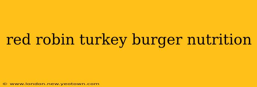 red robin turkey burger nutrition