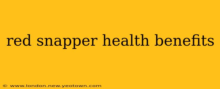 red snapper health benefits
