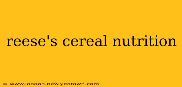 reese's cereal nutrition