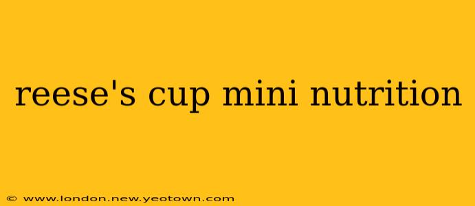 reese's cup mini nutrition