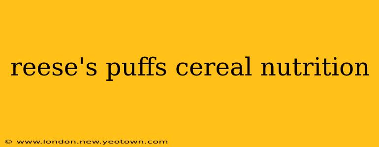reese's puffs cereal nutrition