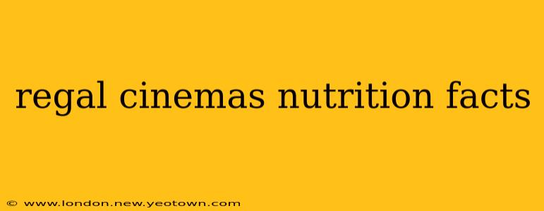 regal cinemas nutrition facts