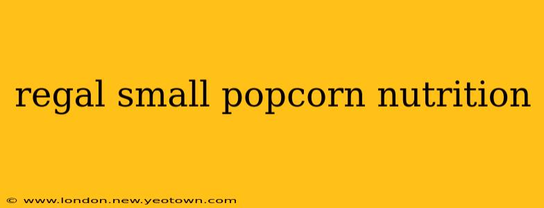 regal small popcorn nutrition